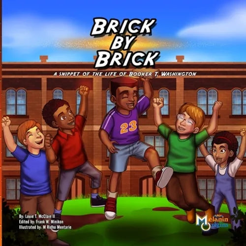 Brick by Brick: A Snippet of the Life of Booker T. Washington - Paperback
