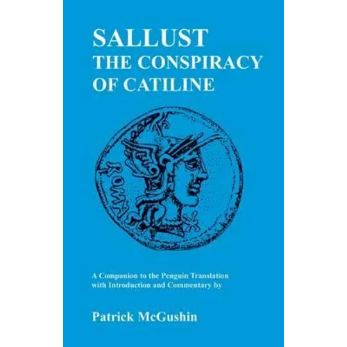 Sallust: Conspiracy of Catiline: A Companion to the Penguin Translation - Paperback