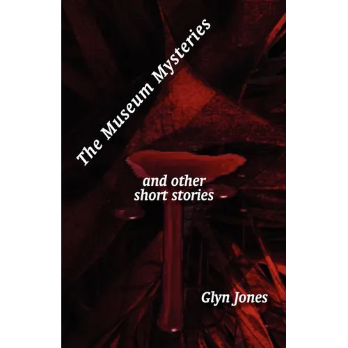 The Museum Mysteries and Other Short Stories - Paperback