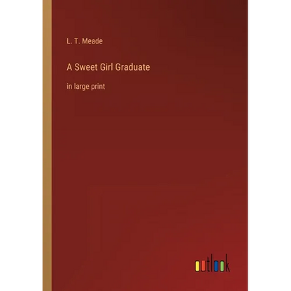 A Sweet Girl Graduate: in large print - Paperback