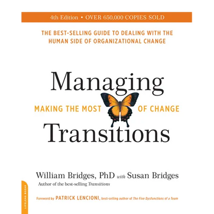 Managing Transitions (25th Anniversary Edition): Making the Most of Change - Paperback