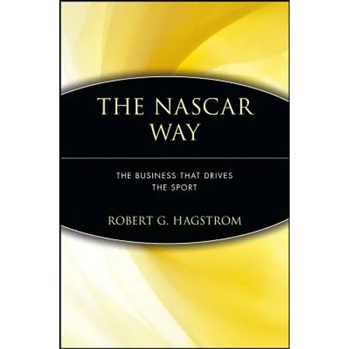 The NASCAR Way: The Business That Drives the Sport - Paperback