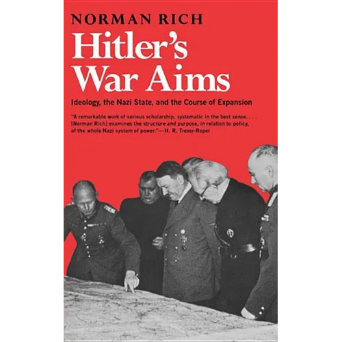 Hitler's War Aims: Ideology, the Nazi State, and the Course of Expansion - Paperback