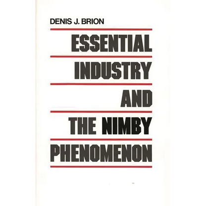 Essential Industry and the Nimby Phenomenon - Hardcover