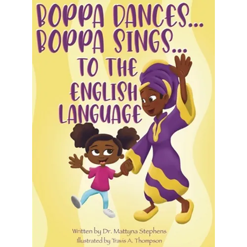 Boppa Dances... Boppa Sings... to the English Language - Hardcover
