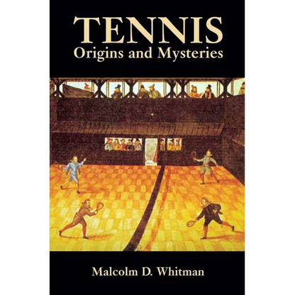 Tennis: Origins and Mysteries - Paperback