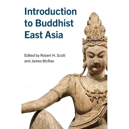 Introduction to Buddhist East Asia - Hardcover