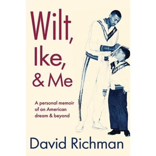 Wilt, Ike, and Me - Paperback