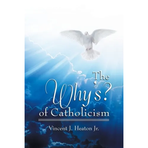 The Why's? of Catholicism - Paperback