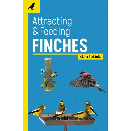 Attracting & Feeding Finches - Paperback