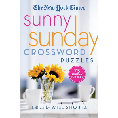 The New York Times Sunny Sunday Crossword Puzzles: 75 Sunday Puzzles - Paperback