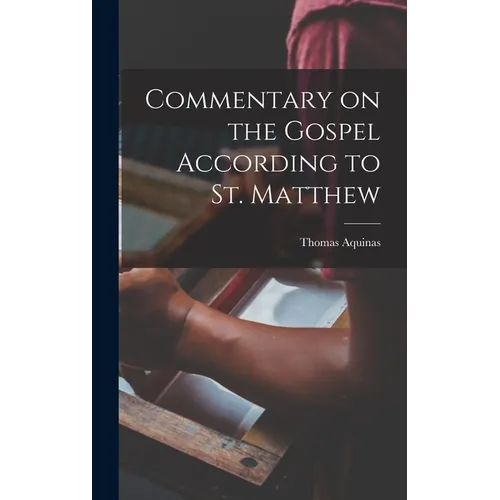 Commentary on the Gospel According to St. Matthew - Hardcover