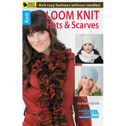 Loom Knit Hats & Scarves: Knit Cozy Fashions Without Needles!; Bonus! Online Tutorials! - Paperback