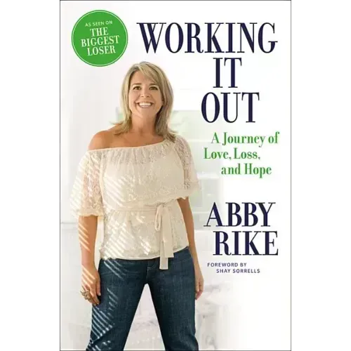 Working It Out: A Journey of Love, Loss, and Hope - Hardcover
