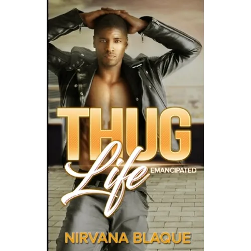 Thug Life: Emancipated (Thug Life #1) - Paperback