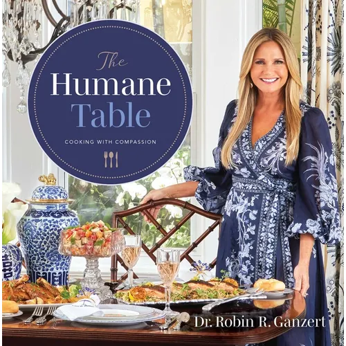The Humane Table: Cooking with Compassion - Hardcover