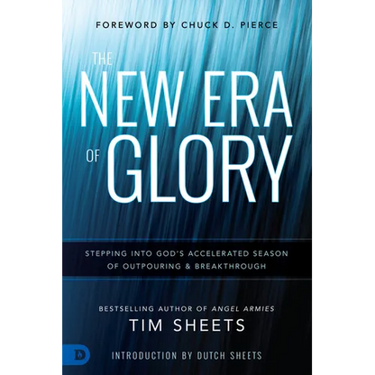The New Era of Glory: Stepping Into God's Accelerated Season of Outpouring and Breakthrough - Paperback