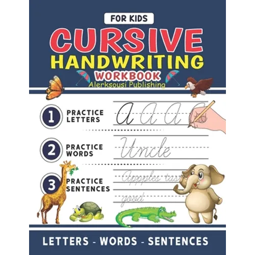 Cursive Handwriting Workbook For Kids: Cursive Handwriting Tracing Workbook For Kids Beginning Cursive, 3 in 1 Practice Workbook Included ( Alphabet - - Paperback