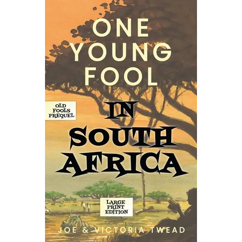 One Young Fool in South Africa - LARGE PRINT: Prequel - Hardcover