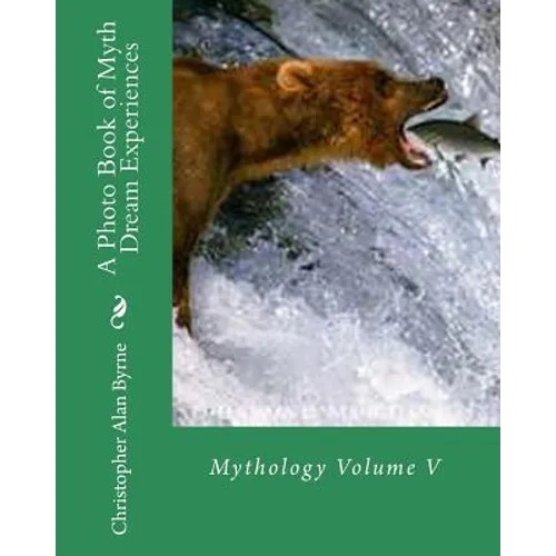 A Photo Book of Myth Dream Experiences: Mythology - Paperback