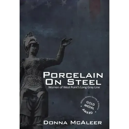 Porcelain on Steel - Women of West Point's Long Gray Line - Hardcover