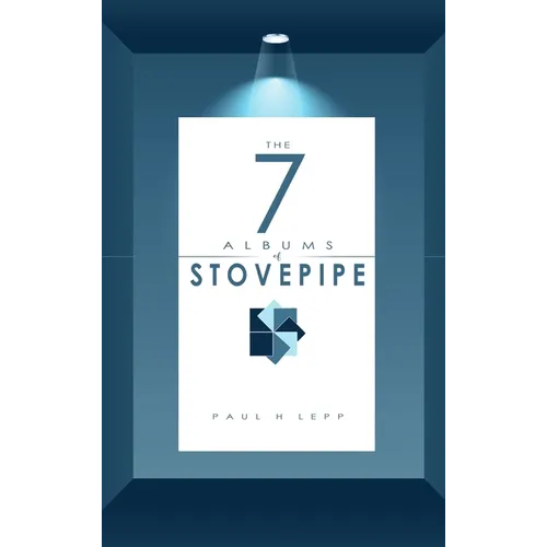 The 7 Albums of Stovepipe - Hardcover