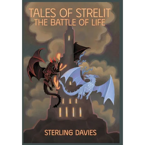 Tales of Strelit: The Battle of Life - Hardcover