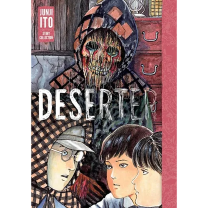 Deserter: Junji Ito Story Collection: Junji Ito Story Collection - Hardcover