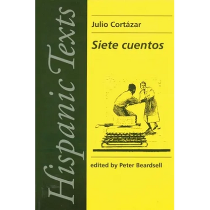 Siete Cuentos: By Julio Cortázar - Paperback