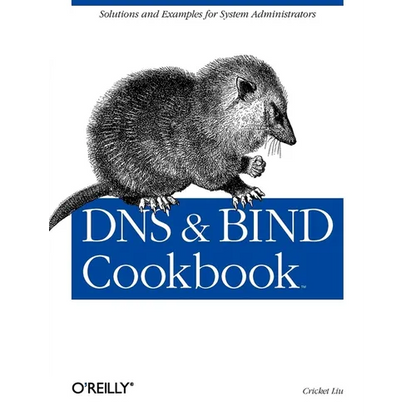 DNS & Bind Cookbook: Solutions & Examples for System Administrators - Paperback