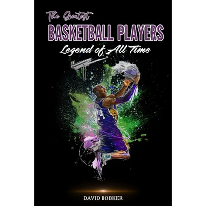 The Greatest Basketball Players Legend of All Time - Paperback