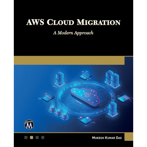 AWS Cloud Migration: A Modern Approach - Paperback