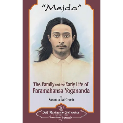 Mejda: The Family and Early Life of Paramahansa Yogananda - Hardcover