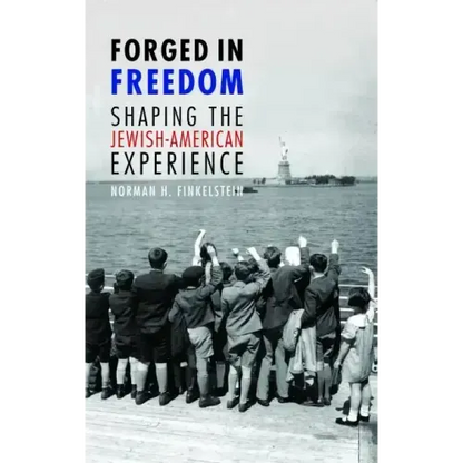 Forged in Freedom: Shaping the Jewish-American Experience - Hardcover