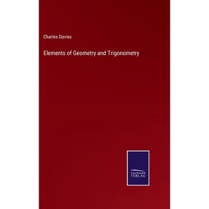 Elements of Geometry and Trigonometry - Hardcover