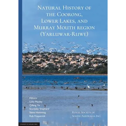 Natural History of the Coorong, Lower Lakes, and Murray Mouth region (Yarluwar-Ruwe): Royal Society of South Australia - Paperback