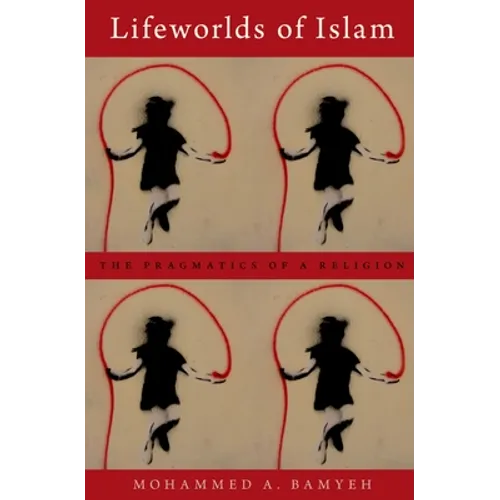 Lifeworlds of Islam P - Paperback