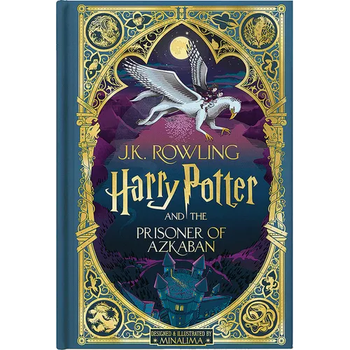 Harry Potter and the Prisoner of Azkaban (Harry Potter, Book 3) (Minalima Edition) (Interactive Illustrated Edition): Volume 3 - Hardcover