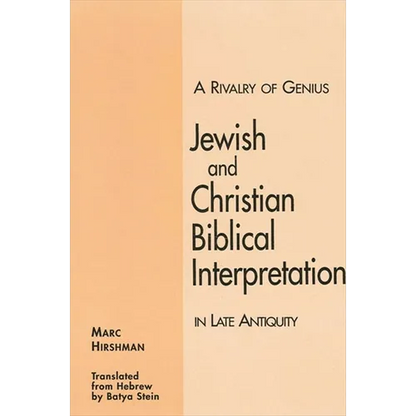 A Rivalry of Genius: Jewish and Christian Biblical Interpretation in Late Antiquity - Paperback