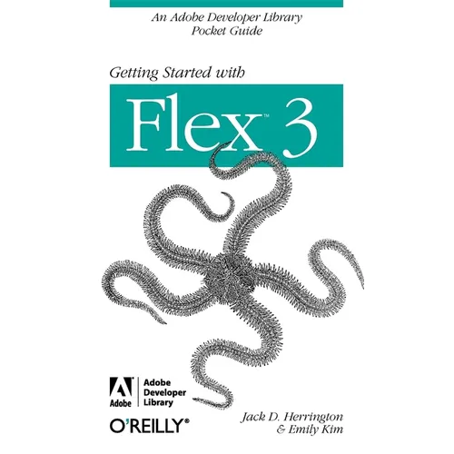 Getting Started with Flex 3: An Adobe Developer Library Pocket Guide for Developers - Paperback