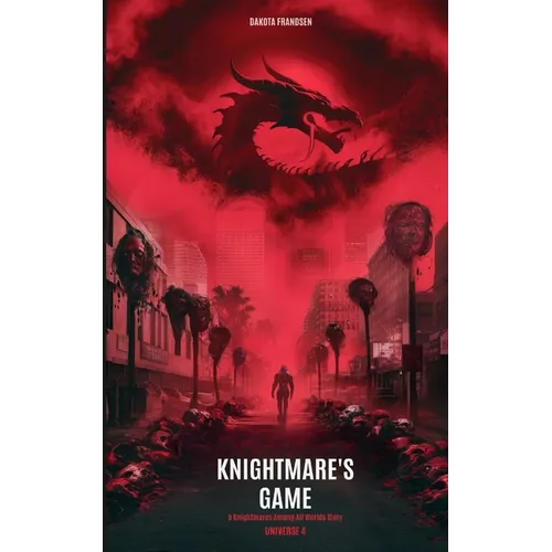 Knightmare's Game: a Knightmares Among All Worlds story - Paperback