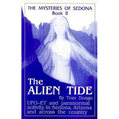 The Mysteries of Sedona, Book II: The Alien Tide - Paperback