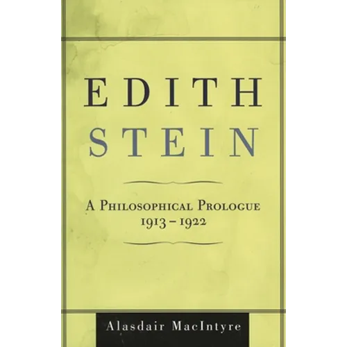 Edith Stein: A Philosophical Prologue, 1913-1922 - Paperback