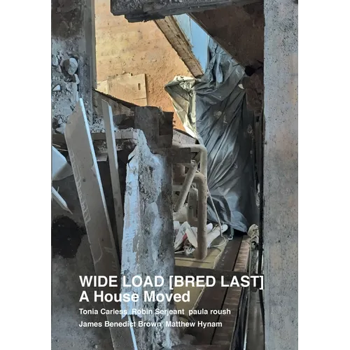 WIDE LOAD [ BRED LAST ] A House Moved - Paperback