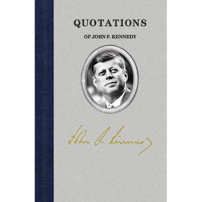 Quotations of John F Kennedy - Hardcover