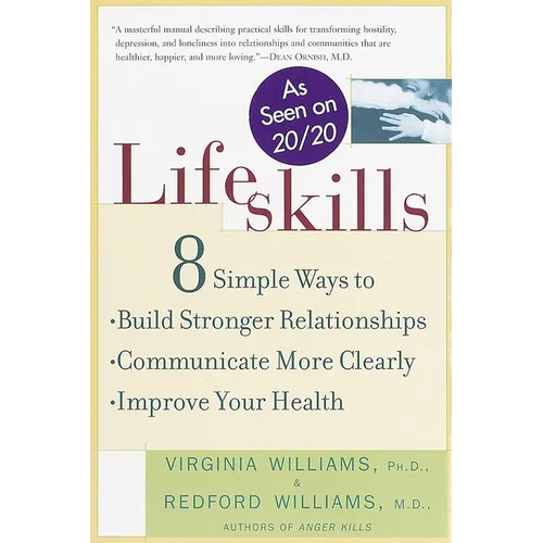 Lifeskills: 8 Simple Ways to Build Stronger Relationships, Communicate More Clearly, and Improve Your Health - Paperback