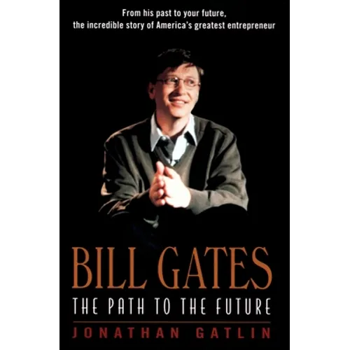 Bill Gates: The Path to the Future - Paperback