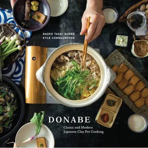 Donabe: Classic and Modern Japanese Clay Pot Cooking [A One-Pot Cookbook] - Hardcover