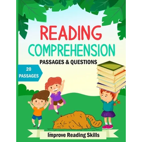 Reading Comprehension Passages And Questions: Kindergarten & 1rst Grade Workbook To Improve Reading Comprehension Skills, Short Stories With Comprehen - Paperback