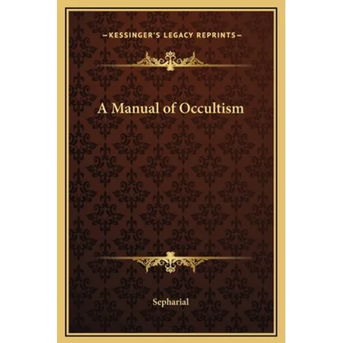 A Manual of Occultism - Hardcover